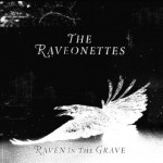 Raven_In_The_Grave-The_Raveonettes_480
