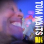 tom-waits-2011-bad-as-me-cd